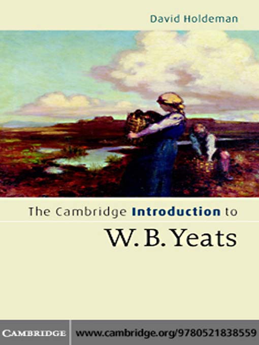 Title details for The Cambridge Introduction to W.B. Yeats by David Holdeman - Available